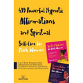 499 Powerful Hypnotic Affirmations and Spiritual Self-Care for Black Women: 2 in 1 Book: Feminine Daily Affirmations for Motivation, Confidence, Posit