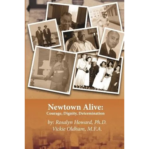 Newtown Alive: : Courage, Dignity, Determination