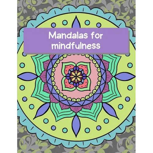 Mandalas for mindfulness