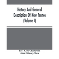 History And General Description Of New France (Volume I)