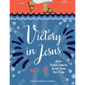 Victory in Jesus: Bible Object Lessons about Jesus for Kids