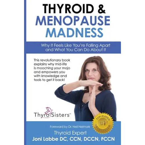 Thyroid & Menopause Madness: Why It Feels Like You're Falling Apart and What You Can Do About It