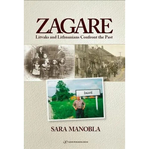 Zagare: Litvaks and Lithuanians Confront the Past
