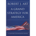 A Grand Strategy for America