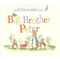 Big Brother Peter: A Peter Rabbit Tale