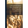 Grammar And Dictionary Of The Yakama Language