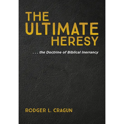 The Ultimate Heresy