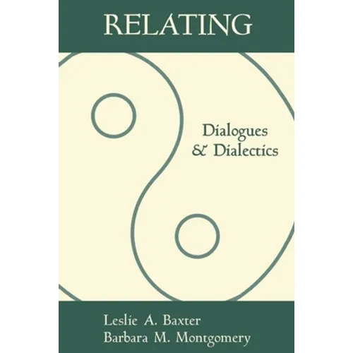 Relating: Dialogues and Dialectics