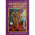 Sovereign Unto Herself: Release Co-Dependencies and Claim Your Authentic Power