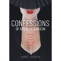 Confessions of a Plastic Surgeon