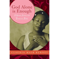 God Alone Is Enough: A Spirited Journey with Teresa of Avila