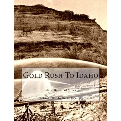 Gold Rush To Idaho