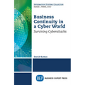 Business Continuity in a Cyber World: Surviving Cyberattacks
