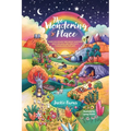 The Wondering Place: Where Kids Explore Their Biggest Questions About God, Jesus, and Christianity to Build a Faith That Lasts