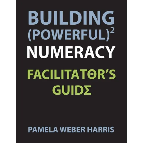 Building Powerful Numeracy: Facilitator's Guide