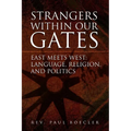 Strangers Within Our Gates