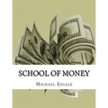 School Of Money: Going To School Wont Make You Rich
