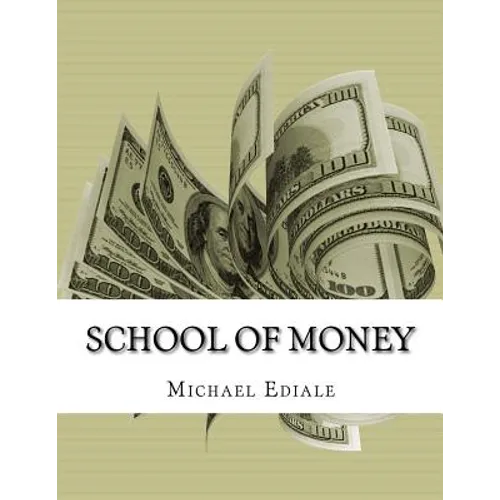 School Of Money: Going To School Wont Make You Rich