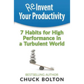Reinvent Your Productivity: 7 Habits for High Performance in a Turbulent World