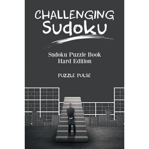 Challenging Sudoku: Sudoku Puzzle Book Hard Edition