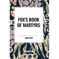 Fox's Book of Martyrs