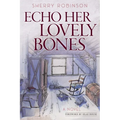 Echo Her Lovely Bones