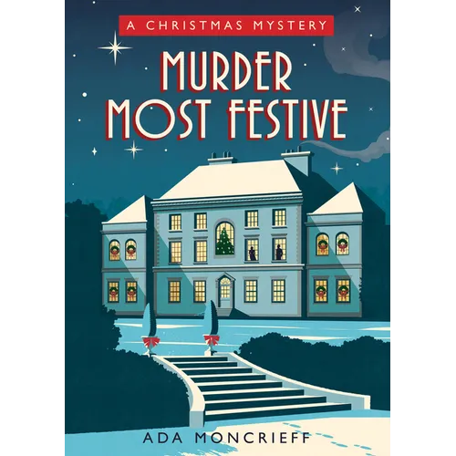 Murder Most Festive: A Cozy Christmas Mystery