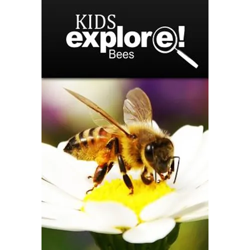 Bees - Kids Explore: Animal books nonfiction - books ages 5-6