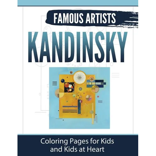 Kandinsky: Coloring Pages for Kids and Kids at Heart