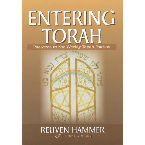 Entering Torah: Prefaces to the Weekly Torah Portion