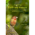 Exploring Faith and Reason: The Reconciliation of Christianity and Biological Evolution