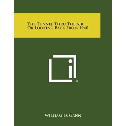 The Tunnel Thru the Air or Looking Back from 1940
