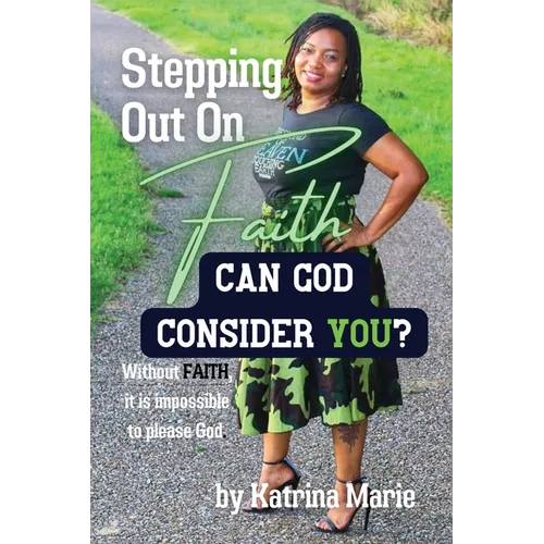 Stepping Out On Faith: Can God Consider You?
