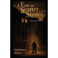 A Time to Scatter Stones: A Matthew Scudder Novella