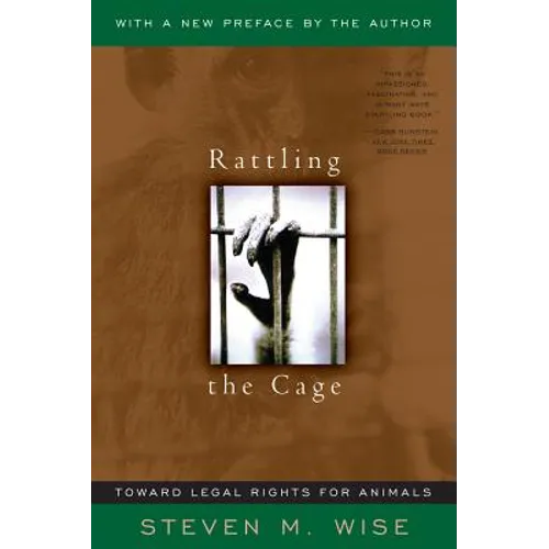 Rattling the Cage: Toward Legal Rights for Animals