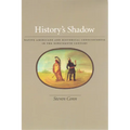 History's Shadow: Native Americans and Historical Consciousness in the Nineteenth Century