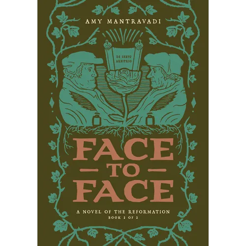 Face to Face: A Novel of the Reformation
