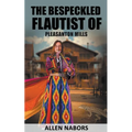 The Bespeckled Flautist of Pleasanton Mills