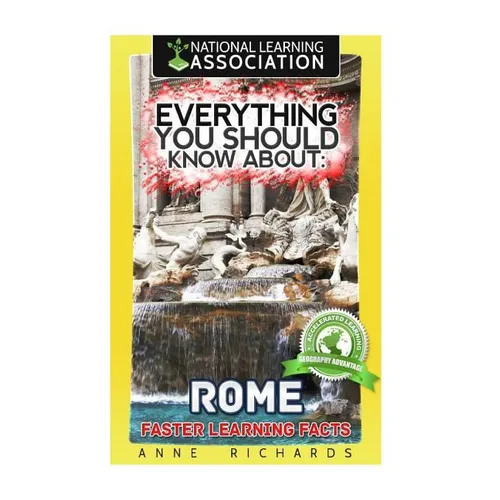Everything You Should Know About Rome