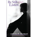 Be Still And Listen