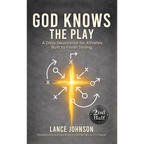 God Knows the Play: A Daily Devotional for Athletes Built to Finish Strong - Hardcover