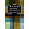 Creation and Humanity: The Sources of Christian Theology