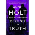Beyond the Truth: Hanne Wilhelmsen Book Seven
