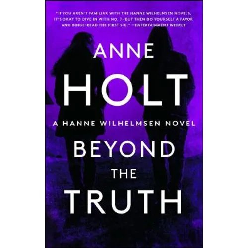 Beyond the Truth: Hanne Wilhelmsen Book Seven