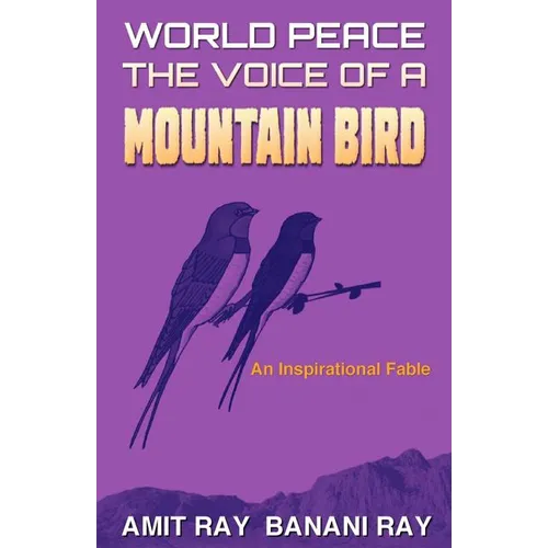 World Peace: The Voice of a Mountain Bird