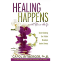 Healing Happens with Your Help: Understanding the Hidden Meanings Behind Illness