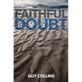 Faithful Doubt: The Wisdom of Uncertainty