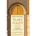 The call of ALLAH: A companion to the Holy Month of RAMADAN