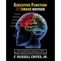 Executive Function Disorder Revised: Educational/Behavioral Strategies for Adhd, Bipolar, Asperger and Other Brain Based Disorder