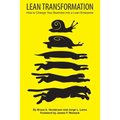 Lean Transformation: How to Change Your Business Into a Lean Enterprise